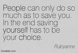 Save yourself your choice!